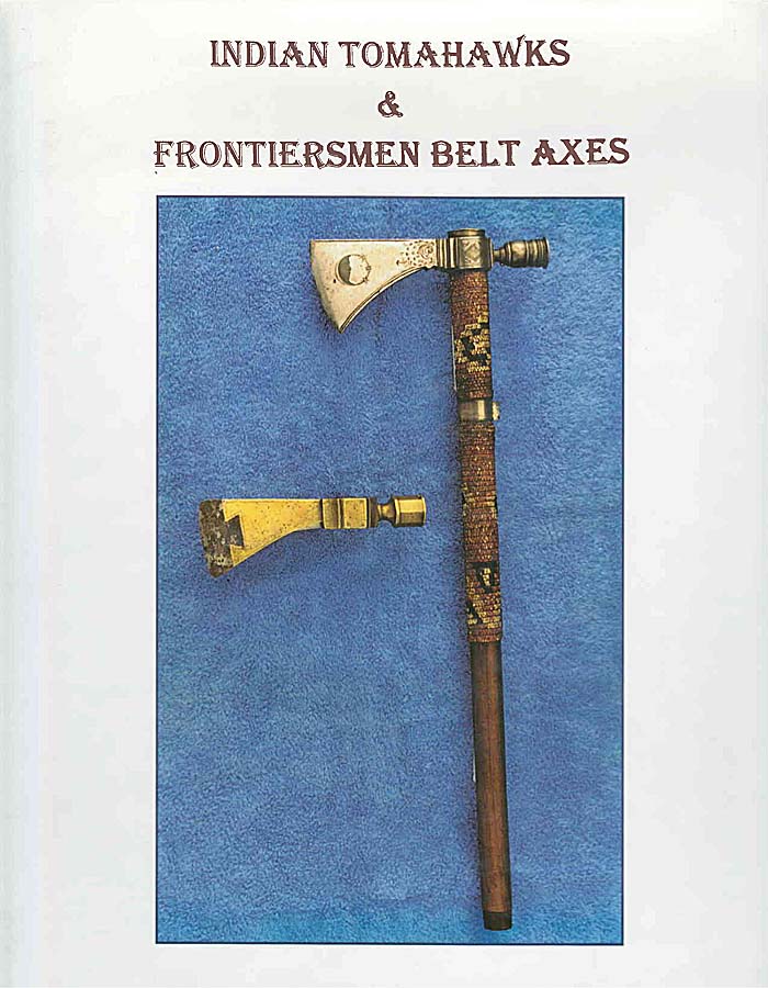 Indian Tomahawks & Frontiersman Belt Axes