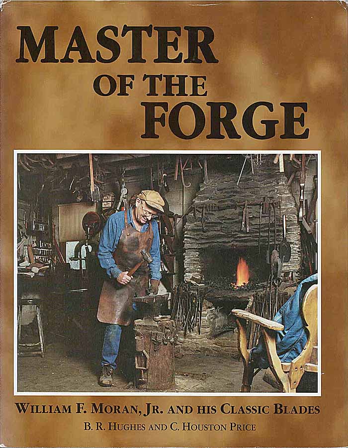 Master of the Forge - William F. Moran, JR. and his Classic Blades