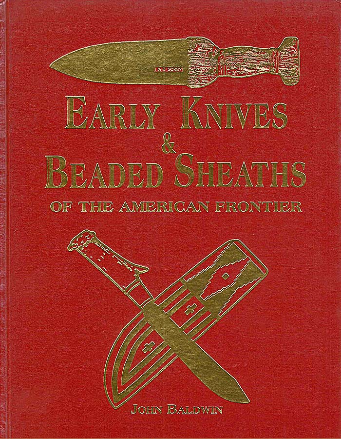 Early Knives & Beaded Sheaths of the American Frontier