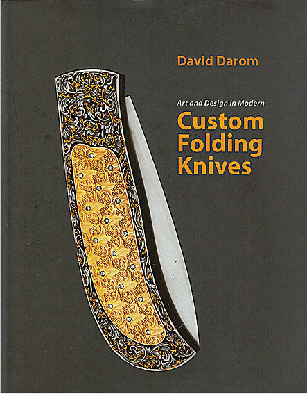 Art and Design in Modern Custom Folding Knives - First Edition